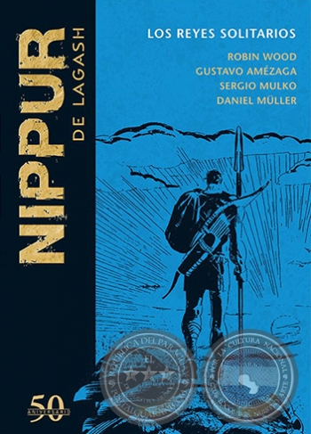 NIPPUR DE LAGASH N° 60 - LOS REYES SOLITARIOS - Guion: ROBIN WOOD - Noviembre 2019 